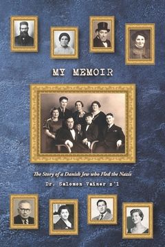 portada My Memoir: The Story of a Danish Jew who Fled the Nazis (en Inglés)