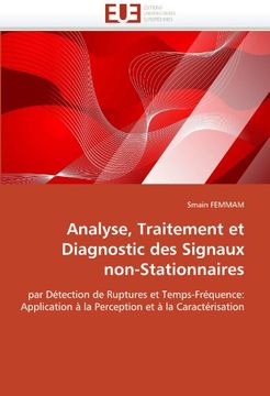 Analyse, Traitement Et Diagnostic Des Signaux Non-Stationnaires