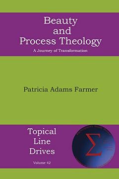 portada Beauty and Process Theology: A Journey of Transformation (42) (Topical Line Drives) (in English)