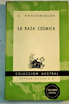 guía Banquete Travieso Libro la raza cósmica; mision de la raza iberoamericana, argentina y  brasil, josé vasconcelos, ISBN 4284162. Comprar en Buscalibre
