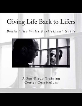 portada Giving Life Back to Lifers: Training Center Edition