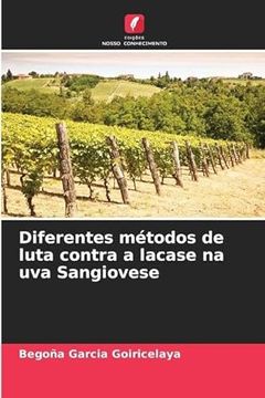 portada Diferentes Métodos de Luta Contra a Lacase na uva Sangiovese (en Portugués)