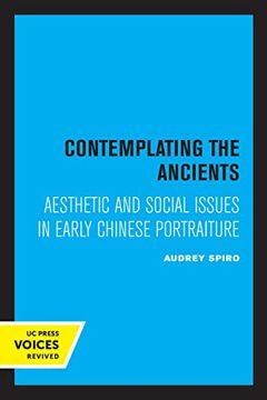 portada Contemplating the Ancients: Aesthetic and Social Issues in Early Chinese Portraiture 
