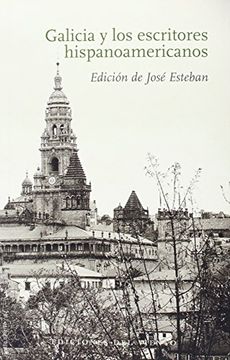 portada Galicia Y Los Escritores Hispanoamericanos (in Spanish)