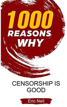 portada 1000 Reasons why Censorship is Good (in English)