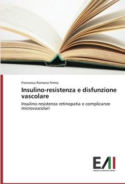 portada Insulino-resistenza e disfunzione vascolare: Insulino-resistenza retinopatia e complicanze microvascolari