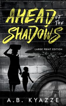 portada Ahead of the Shadows - Large Print Edition (en Inglés)