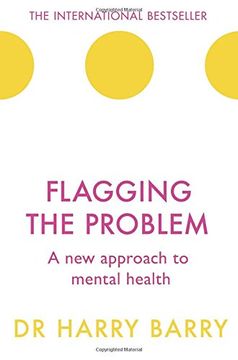 portada Flagging the Problem: A new approach to mental health (The Flag Series)