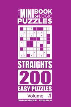 portada The Mini Book of Logic Puzzles - Straights 200 Easy (Volume 1) (en Inglés)