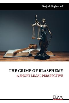 portada The Crime of Blasphemy: A Short legal perspective (en Inglés)