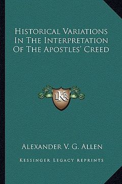 portada historical variations in the interpretation of the apostles' creed (en Inglés)