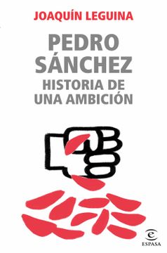 portada Pedro Sánchez, Historia de una Ambición (in Spanish)