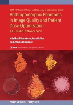 portada Anthropomorphic Phantoms in Image Quality and Patient Dose Optimization: A EUTEMPE Network book (in English)