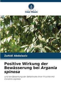 portada Positive Wirkung der Bewässerung bei Argania spinosa (en Alemán)
