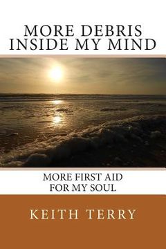 portada More Debris Inside My Mind: More First Aid for My Soul (en Inglés)