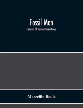 portada Fossil Men: Elements Of Human Palaeontology (en Inglés)