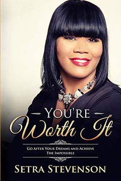 portada You're Worth it: Go After Your Dreams and Achieve the Impossible (en Inglés)