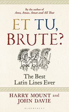 portada Et tu, Brute? The Best Latin Lines Ever 