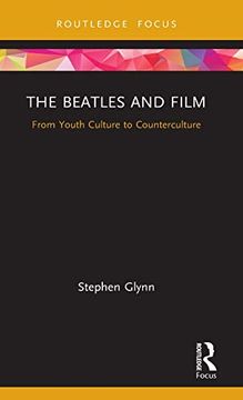 portada The Beatles and Film: From Youth Culture to Counterculture (Cinema and Youth Cultures) (en Inglés)