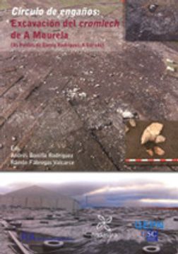 portada Círculo de engaños: Excavación del cromlech de A Mourela: (As Pontes de García Rodríguez)