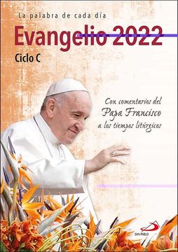 portada Evangelio 2022 con el Papa Francisco - Letra Grande: Ciclo c (Evangelios y Misales)
