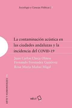 portada La Contaminacion Acustica en las Ciudades Andaluzas y la Incidenc ia del Covid-19 (in Spanish)