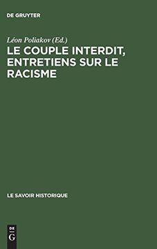 portada Le Couple Interdit, Entretiens sur le Racisme (le Savoir Historique) (en Francés)