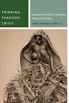 portada Thinking Through Crisis: Depression-Era Black Literature, Theory, and Politics (Commonalities) 
