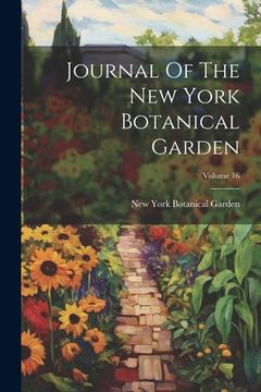 portada Journal Of The New York Botanical Garden; Volume 16 (en Inglés)