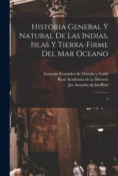 portada Historia General y Natural de las Indias, Islas y Tierra-Firme del mar Oceano: 3 (in Spanish)