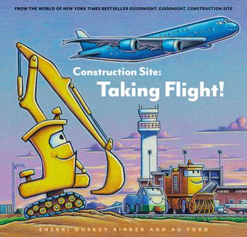 portada Construction Site: Taking Flight! (Goodnight, Goodnight, Construc) (en Inglés)