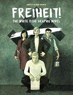 portada Freiheit! The White Rose Graphic Novel (en Inglés)