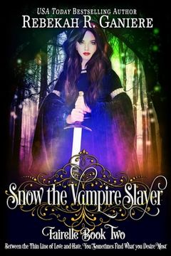 portada Snow the Vampire Slayer: Fairelle Book Two (en Inglés)