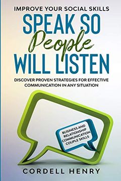 portada Improve Your Social Skills: Speak so People Will Listen - Discover Proven Strategies for Effective Communication in any Situation (en Inglés)