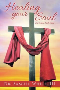 portada Healing your Soul: Christian Self-Care
