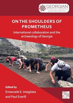 portada On the Shoulders of Prometheus: International Collaboration and the Archaeology of Georgia (en Inglés)