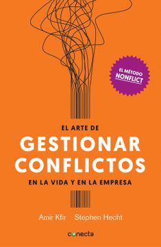 portada El Arte de Gestionar Conflictos en la Vida y en la Empresa: El Método Nonflict (in Spanish)