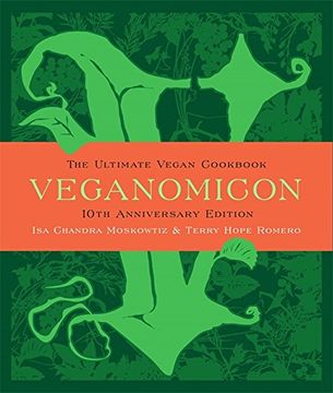 portada Veganomicon, 10th Anniversary Edition: The Ultimate Vegan Cookbook (en Inglés)