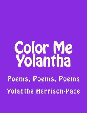 portada Color Me Yolantha: Poems, Poems, Poems
