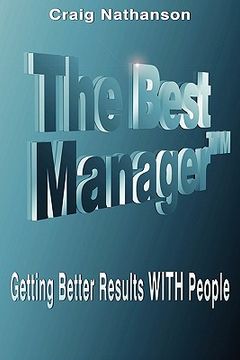 portada the best manager: getting better results with people (en Inglés)