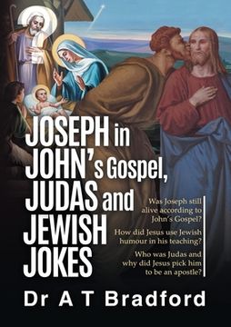 portada Joseph in John, Judas and Jewish Jokes: Jesus' humour in John's Gospel (en Inglés)