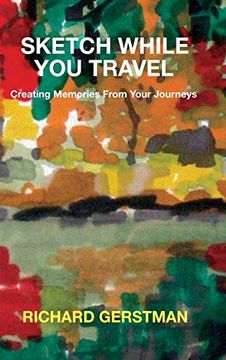 portada Sketch While you Travel: Creating Memories From Your Journeys (en Inglés)