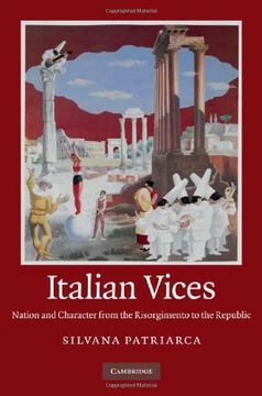 portada Italian Vices: Nation and Character From the Risorgimento to the Republic 
