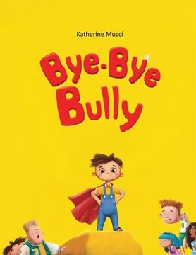 portada Bye-Bye Bully (in English)