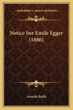 portada Notice Sur Emile Egger (1886) (en Francés)
