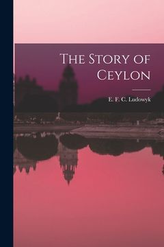 portada The Story of Ceylon (in English)