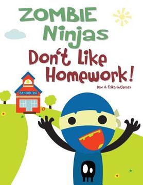 portada Zombie Ninjas Don't Like Homework! (en Inglés)