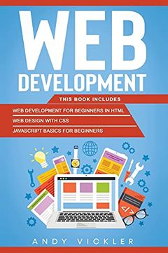 portada Web Development: This Book Includes: Web Development for Beginners in Html + web Design With css + Javascript Basics for Beginners (3) (en Inglés)