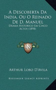 portada Descoberta da India, ou o Reinado de d. Manuel (en Portugués)