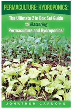 portada Permaculture: Hydroponics:: The Ultimate 2 in Box Set Guide to Mastering Permaculture and Hydroponics for Beginners! (Permaculture for Beginners - ... - Vegetable Gardening - Gardening Design)
